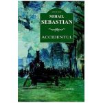Accidentul ed. 2016 - Mihail Sebastian