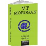 Cercul de foc - VT Morogan