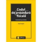 Codul de procedura fiscala. Comentariu pe articole - Tanti Anghel