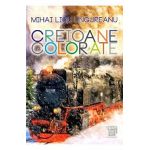 Creioane colorate - Mihai Licu Ungureanu
