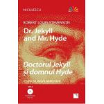 Dr. Jekyll and Mr. Hyde. Doctorul Jekyll si domnul Hyde + CD - Robert Louis Stevenson