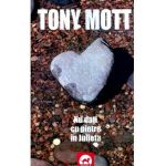 Nu dati cu pietre in Julieta - Tony Mott