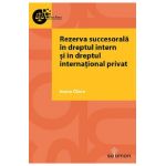 Rezerva succesorala in dreptul intern si in dreptul international privat - Ioana Olaru