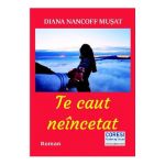 Te caut neincetat - Diana Nancoff Musat
