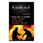 Apocaliptica Vol.6: Focul care nu purifica - Dan-Silviu Boerescu