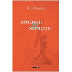 Apologii si navigatii - A.I. Brumaru