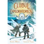 Clubul exploratorilor: Ursul Polar - Alex Bell, Tomislav Tomic
