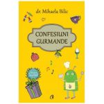 Confesiuni gurmande - Mihaela Bilic
