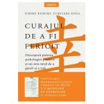 Curajul de a fi fericit - Ichiro Kishimi, Fumitake Koga