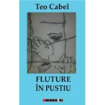 Fluture in pustiu - Teo Cabel