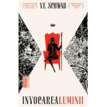 Invocarea luminii - V. E. Schwab