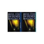 Noul cod de eticheta masonica Vol.1+2 - Eugen Matzota