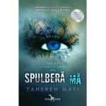 Spulbera-ma. Seria Atingerea lui Juliette Vol.1 - Tahereh Mafi