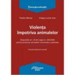 Violenta impotriva animalelor - Teodor Manea, Dragos Lucian Ivan