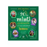 20 de minti stralucite care au schimbat lumea. Istorii extraordinare - Chiara Cioni, Giovanni Abeille