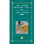 Cei care iubesc urasc - Silvina Ocampo, Adolfo Bioy Casares