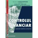 Controlul financiar. Abordare teoretica si practica - Victor Munteanu, Coordonator