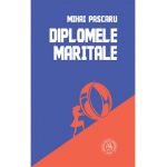 Diplomele maritale - Mihai Pascaru