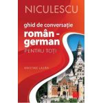 Ghid de conversatie roman-german pentru toti - Kristine Lazar