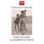 Sunt un copil al Razboiului Rece - Stelian Tanase