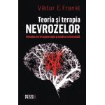 Teoria si terapia nevrozelor - Viktor E. Frankl
