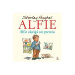 Alfie. Alfie castiga un premiu - Shirley Hughes