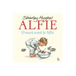 Alfie. O seara acasa la Alfie - Shirley Hughes