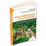 Arta parentajului plin de respect - Sura Hart