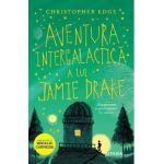 Aventura intergalactica a lui Jamie Drake - Christopher Edge