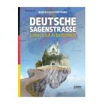 Deutsche Sagenstrasse: Lese- und Arbeitsbuch - Maria Cucu-Costeanu