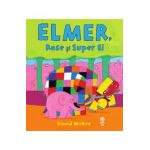 Elmer, Rose si Super El - David McKee