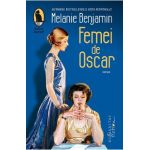Femei de Oscar - Melanie Benjamin