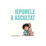 Iepurele a ascultat - Cori Doerrfeld