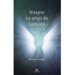 Noapte cu aripi de lumina - Miruna Avram
