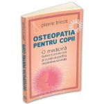 Osteopatia pentru copii - Pierre Tricot