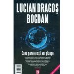 Cand penele rosii vor plange - Lucian-Dragos Bogdan