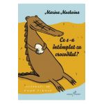 Ce s-a intamplat cu crocodilul? - Marina Moskvina