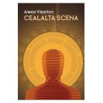 Cealalta scena - Alexa Visarion