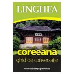 Coreeana. Ghid de conversatie cu dictionar si gramatica