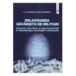 Delapidarea savarsita de militari. Aspecte teoretice si particularitati - Atanasie Lazau-Pacuraru