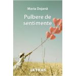 Pulbere de sentimente - Maria Dojana