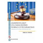 Administrative Liability of EU Funding Recipients for Breach of Procurement Rules - Demis-M. Sparios