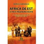 Africa de Est, o pace ingenuncheata - Marius Harabagiu