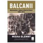 Balcanii - Misha Glenny