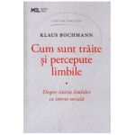 Cum sunt traite si percepute limbile - Klaus Bochmann