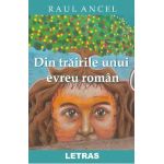 Din trairile unui evreu roman - Raul Ancel