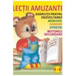 Lectii amuzante 5-6 ani. Exercitii pentru dezvoltarea memoriei, gandirii, atentiei, motoricii secundare