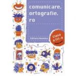 Comunicare. ortografie. ro clasa a 3-a - Alexandru Creanga