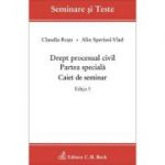 Drept procesual civil. Partea speciala. Caiet de seminar - Alin Speriusi-Vlad, Claudia Rosu