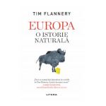 Europa. O istorie naturala - Tim Flannery